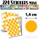 224 Ronds 1,4 cm - Stickers mini gommettes